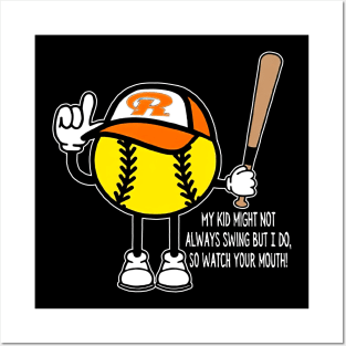 My Kid Might Not Always Swing But I Do So Baseball Lovers Posters and Art